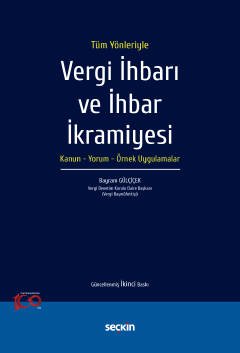 Tüm Yönleriyle Vergi İhbarı ve İhbar İkramiyesi Kanun – Yorum – Örnek Uygulamalar kapak görseli
