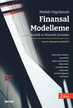Matlab Uygulamalı Finansal Modelleme Analitik ve Nümerik Çözümler