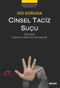 100 Soruda Cinsel Taciz Suçu 2022–2023 Yargıtay ve BAM Kararları Işığında kapak görseli