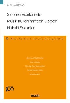 Sinema Eserlerinde Müzik Kullanımından Doğan Hukuki Sorunlar –Fikri Mülkiyet Hukuku Monografileri– kapak görseli