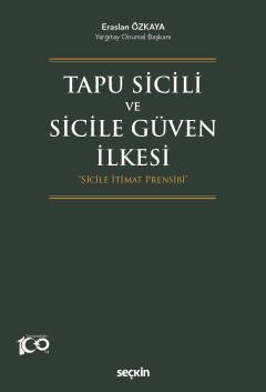 Tapu Sicili ve Sicile Güven İlkesi "Sicile İtimat Prensibi"