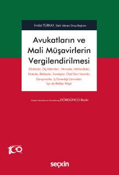 Avukatların ve Mali Müşavirlerin Vergilendirilmesi (Doktorlar, Diş Hekimleri, Mimarlar, Mühendisler, Noterler, Rehberler, Sanatçılar, Özel Ders Verenler, Danışmanlar, İş Güvenliği Uzmanları) İçin de Rehber Kitap kapak görseli