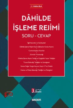 Dâhilde İşleme Rejimi Soru &amp; Cevap