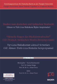 Alman ve Türk Ceza Hukukuna İlişkin Araştırmalar"Aktuelle Fragen des Medizinstrafrechts"– Tıp Ceza Hukukunun Güncel Sorunları (10. Alman–Türk Ceza Hukuku Sempozyumu)