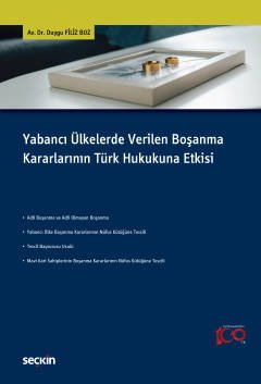 Yabancı Ülkelerde Verilen Boşanma Kararlarının Türk Hukukuna Etkisi kapak görseli