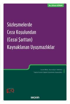 Sözleşmelerde Ceza Koşulundan (Cezai Şarttan) Kaynaklanan Uyuşmazlıklar kapak görseli