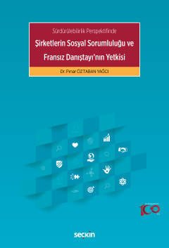 Sürdürülebilirlik Perspektifinde Şirketlerin Sosyal Sorumluluğu ve Fransız Danıştayı'nın Yetkisi kapak görseli