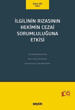 İlgilinin Rızasının Hekimin Cezai Sorumluluğuna Etkisi kapak görseli