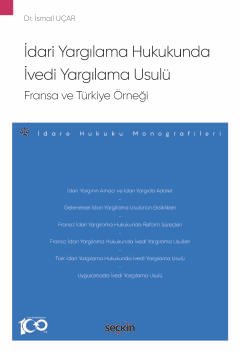 İdari Yargılama Hukukunda İvedi Yargılama Usulü: Fransa ve Türkiye Örneği – İdare Hukuku Monografileri – kapak görseli