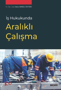 İş Hukukunda Aralıklı Çalışma kapak görseli