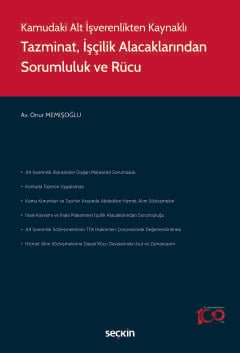 Kamudaki Alt İşverenlikten Kaynaklı Tazminat, İşçilik Alacaklarından Sorumluluk ve Rücu kapak görseli