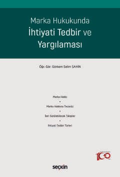 Marka Hukukunda İhtiyati Tedbir ve Yargılaması
