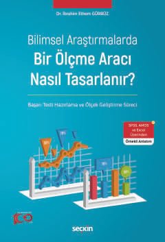 Bilimsel Araştırmalarda Bir Ölçme Aracı Nasıl Tasarlanır? Başarı Testi Hazırlama ve Ölçek Geliştirme Süreci