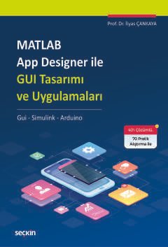 MATLAB App Designer ile GUI Tasarımı ve Uygulamaları Gui – Simulink – Arduino