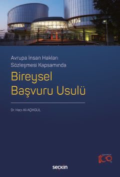 Avrupa İnsan Hakları Sözleşmesi Kapsamında Bireysel Başvuru Usulü