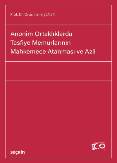 Anonim Ortaklıklarda Tasfiye Memurlarının Mahkemece Atanması ve Azli kapak görseli