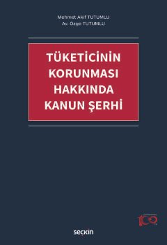 Tüketicinin Korunması Hakkında Kanun Şerhi