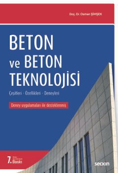 Beton ve Beton Teknolojisi Çeşitleri – Özellikleri – Deneyler
