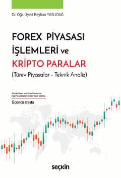 Forex Piyasası İşlemleri ve Kripto Paralar (Türev Piyasalar – Teknik Analiz)