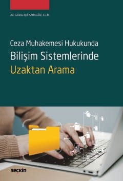 Ceza Muhakemesi Hukukunda Bilişim Sistemlerinde Uzaktan Arama kapak görseli