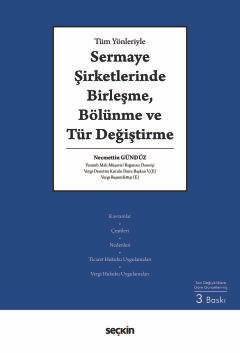Tüm Yönleriyle Sermaye Şirketlerinde Birleşme, Bölünme ve Tür Değiştirme kapak görseli