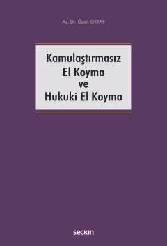 Kamulaştırmasız El Koyma ve Hukuki El Koyma