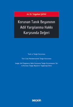 Korunan Tanık Beyanının Adil Yargılanma Hakkı Karşısında Değeri kapak görseli
