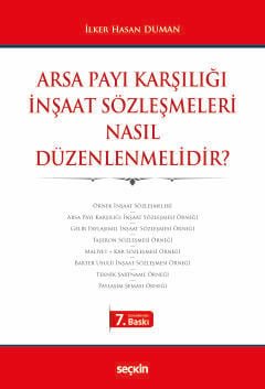 Arsa Payı Karşılığı İnşaat Sözleşmeleri <br />Nasıl Düzenlenmelidir?