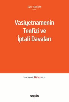 Vasiyetnamenin Tenfizi ve İptali Davaları