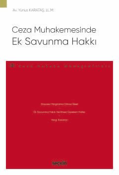 Ceza Muhakemesinde Ek Savunma Hakkı – Ceza Hukuku Monografileri –